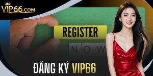 Đăng Ký VIP66
